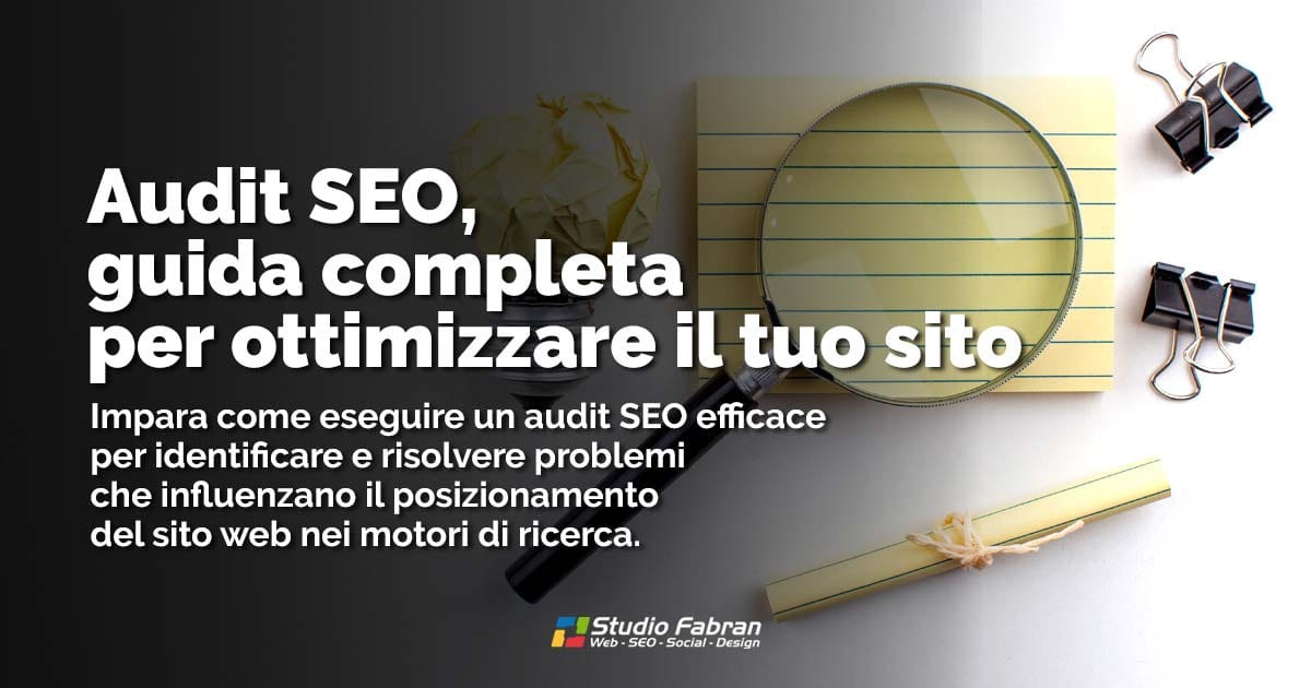 Audit SEO, guida completa per ottimizzare il tuo sito