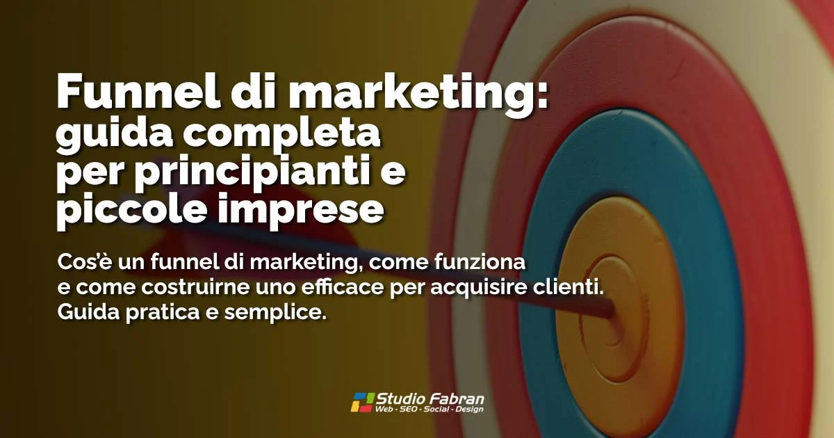 Funnel di marketing: guida completa per principianti e piccole imprese