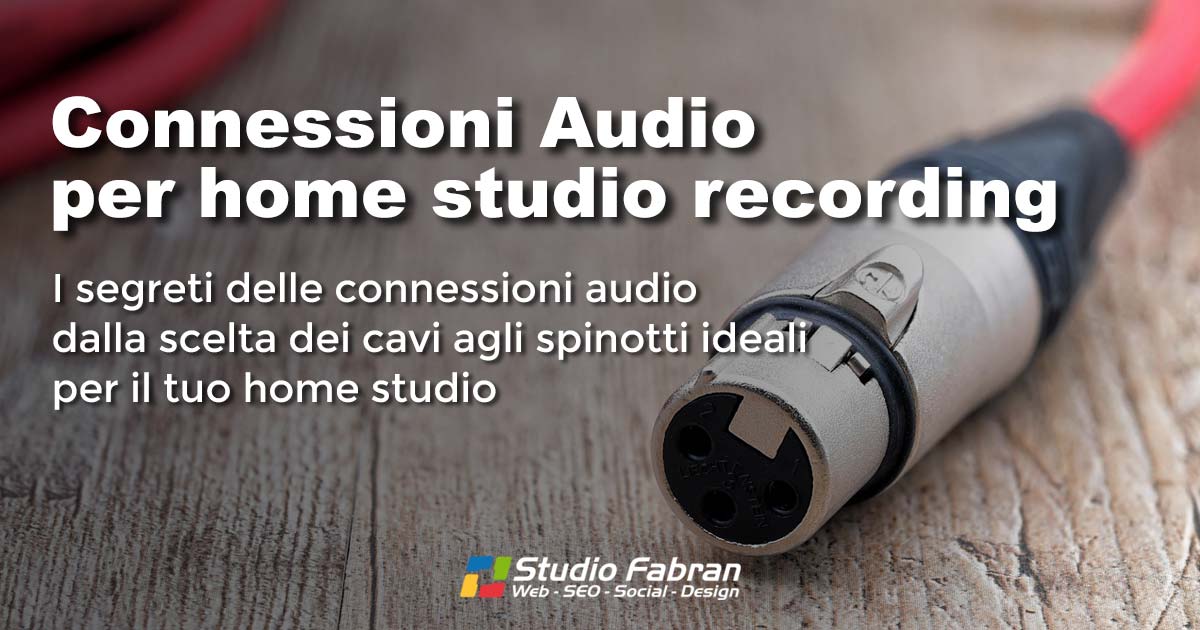 Connessioni Audio per home studio recording