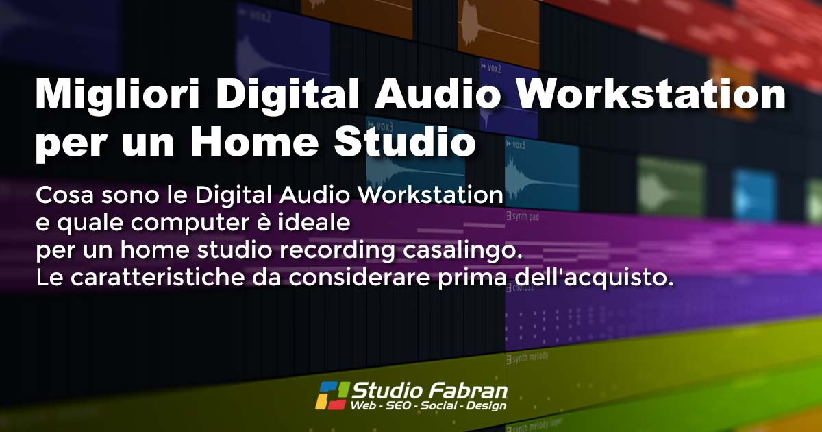 Migliori Digital Audio Workstation per un Home Studio